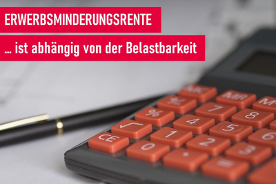 Erwerbsminderungsrente ... ist abhängig von der Belastbarkeit