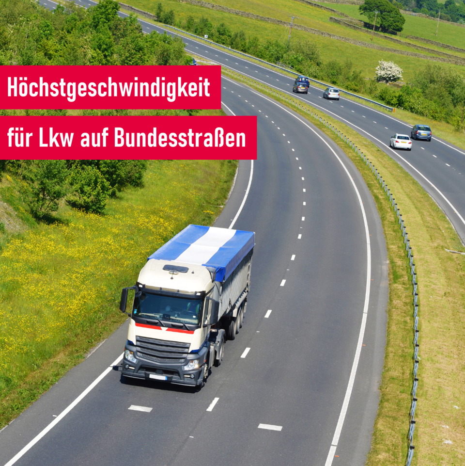 Wie Schnell Pkw Mit Anhänger Außerhalb Geschlossener Ortschaften Die in der Regel zulässige Höchstgeschwindigkeit für LKW außerhalb