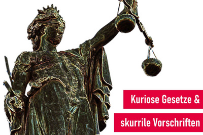 Kuriose Gesetze