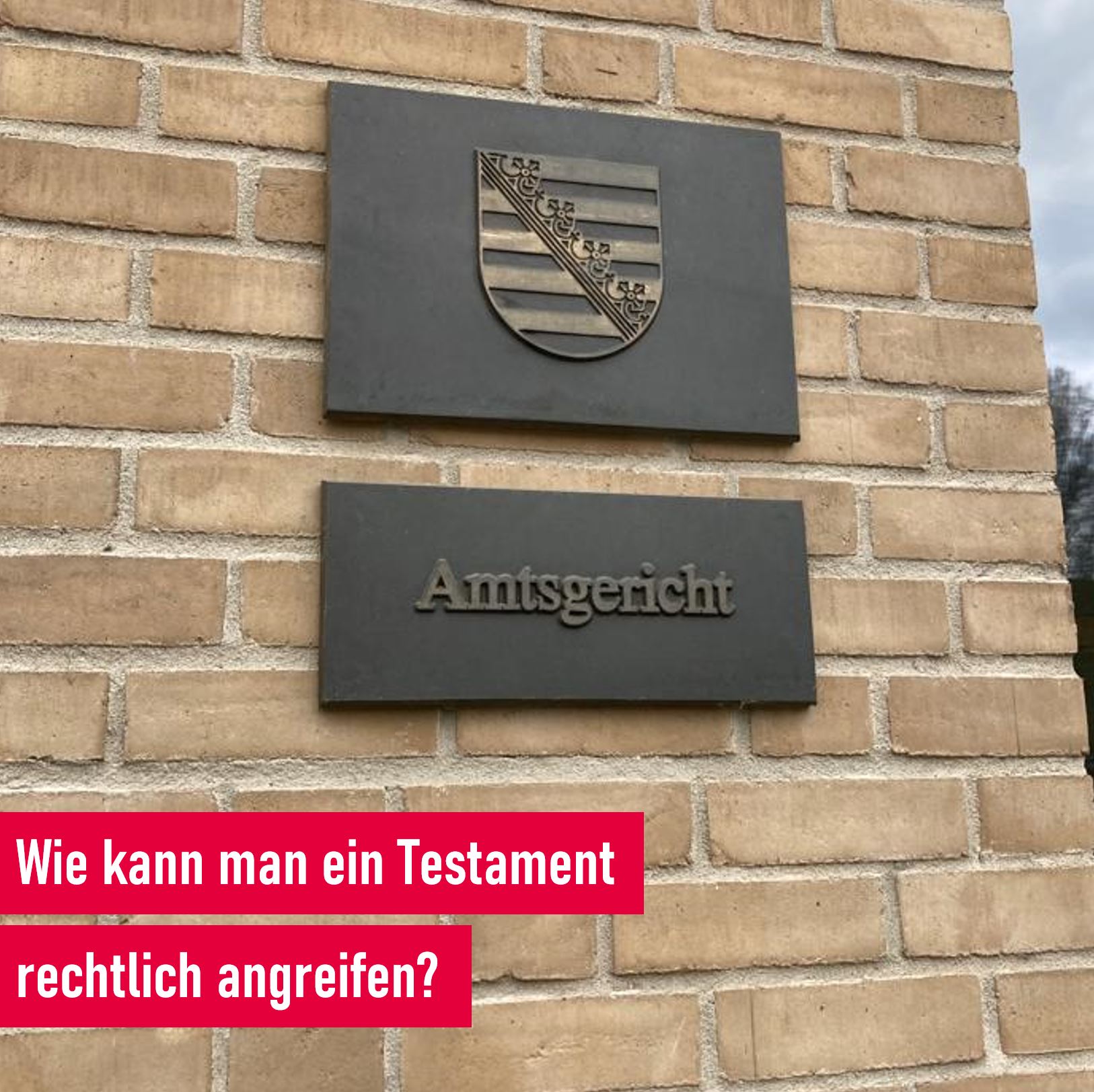 Anfechtung und Verteidigung eines Testamentes