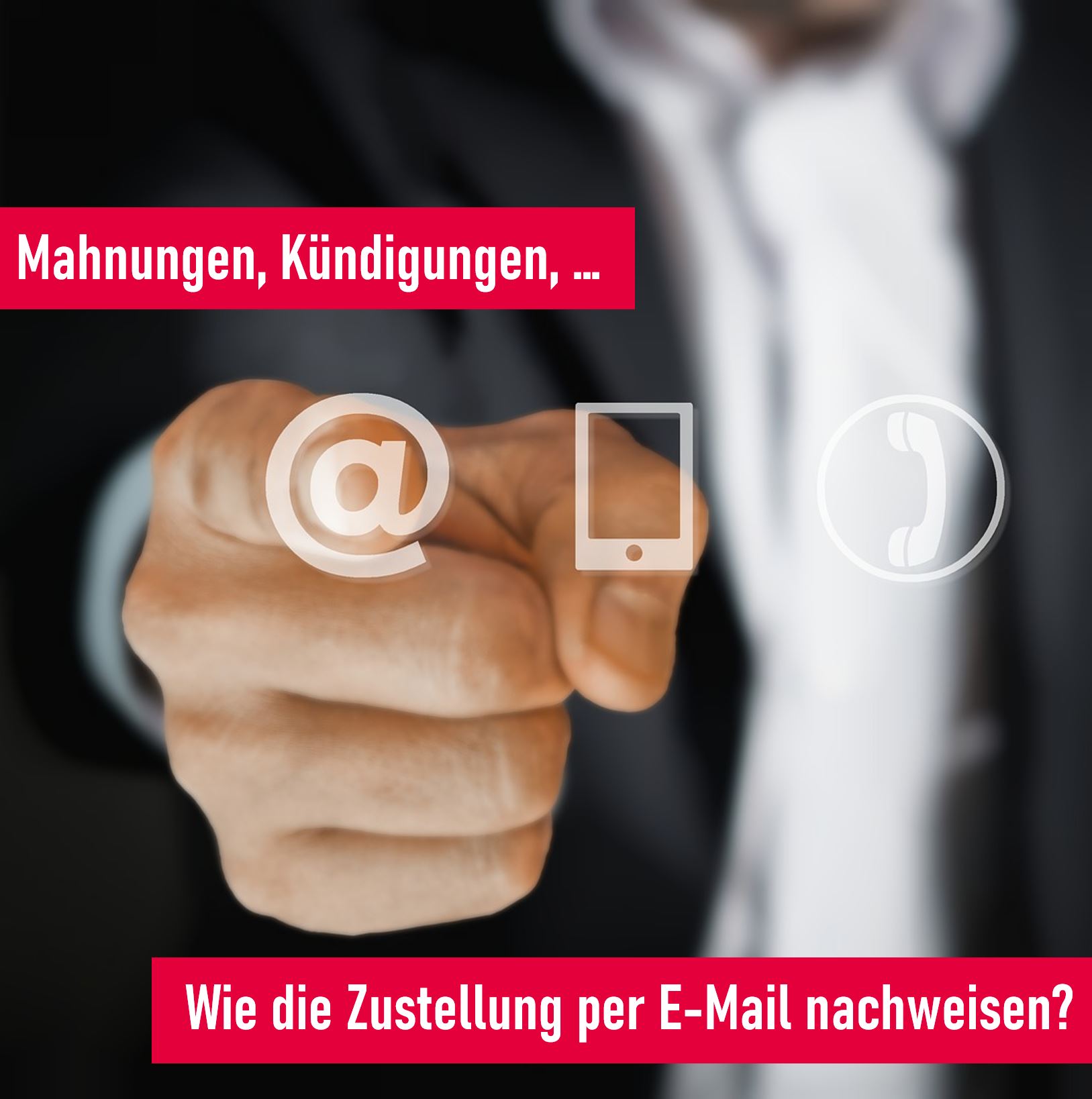 Zugangsnachweis für E-Mail bei Mahnung Kündigung Zahlungsaufforderung