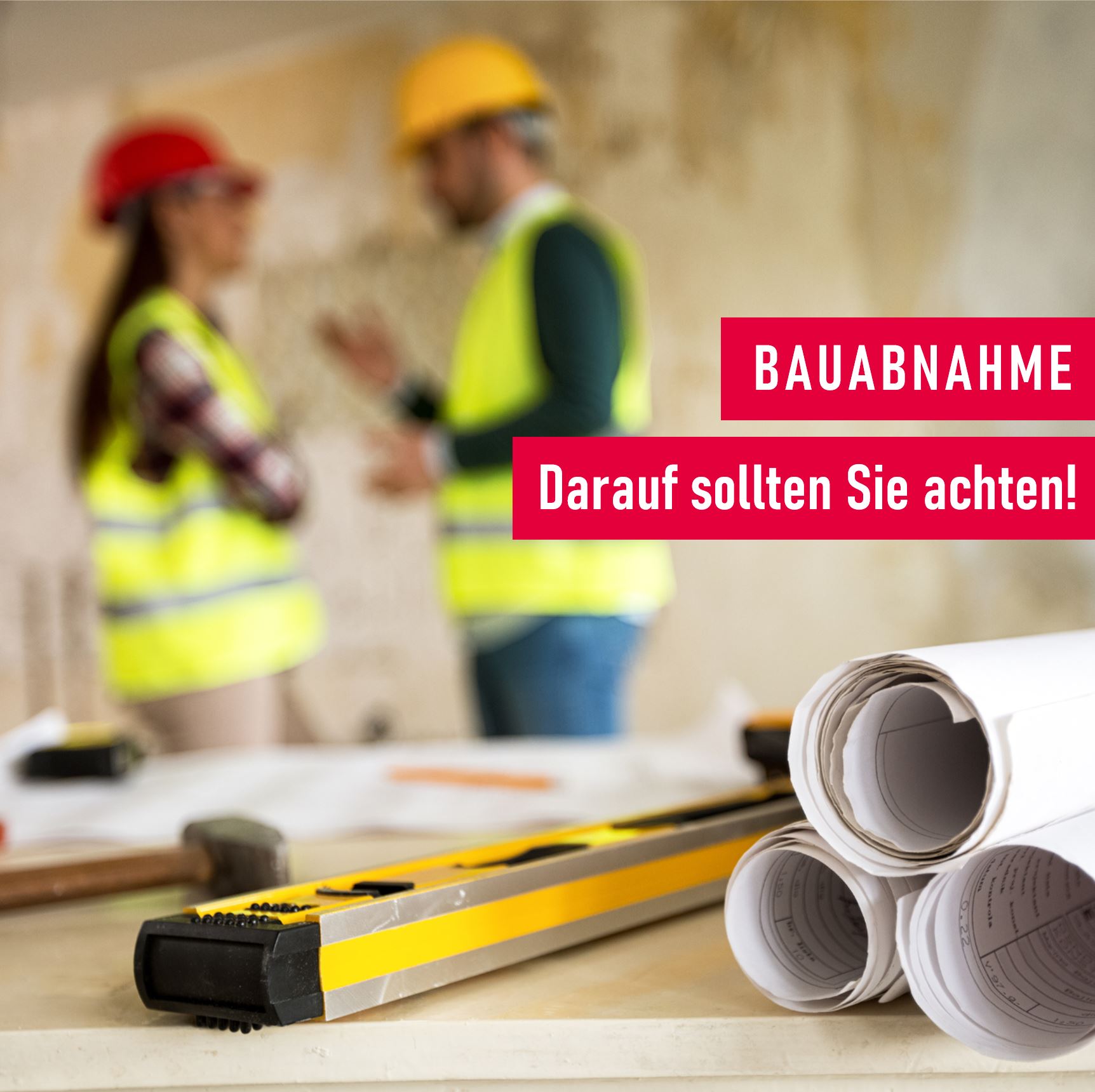 Bauabnahme_Darauf sollten Sie achten!