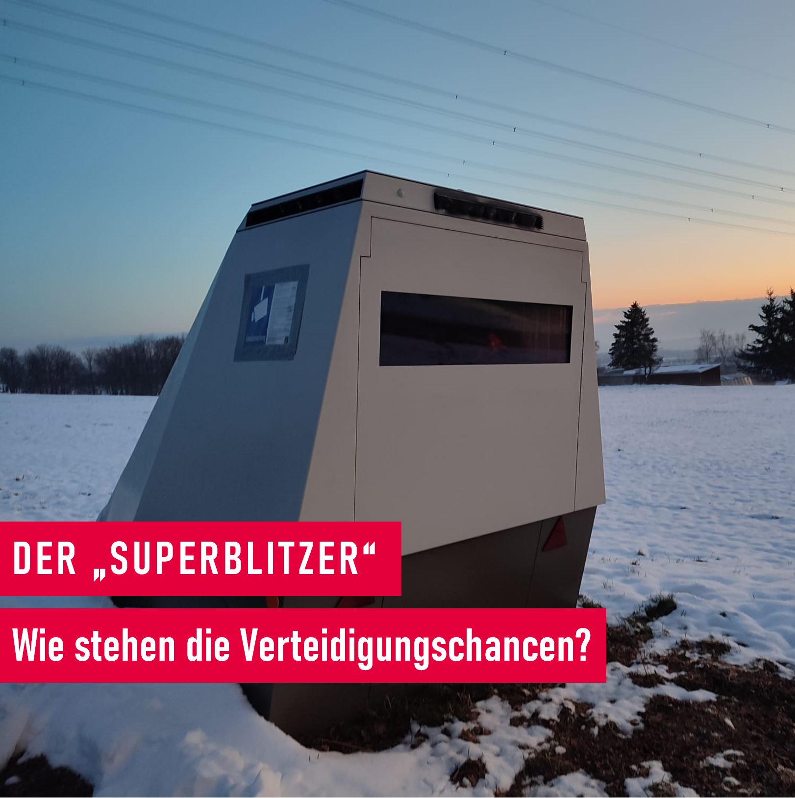 Der Superblitzer_Wie stehen die Verteidigungschancen?