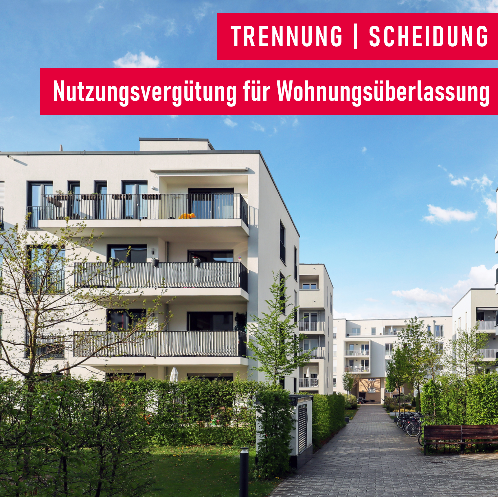 Nutzungvergütung für Ehewohnung nach Trennung bis Scheidung