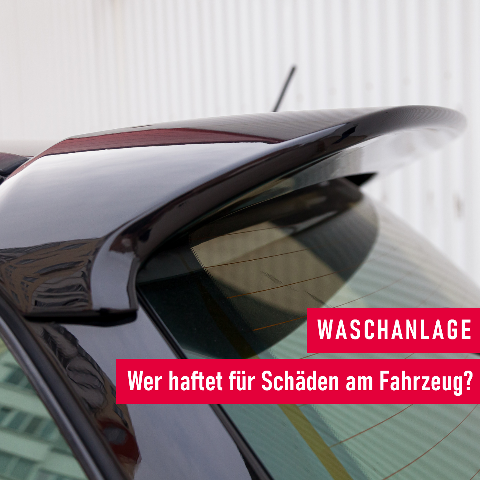 Waschanlage_Wer haftet für Schäden am Fahrzeug?