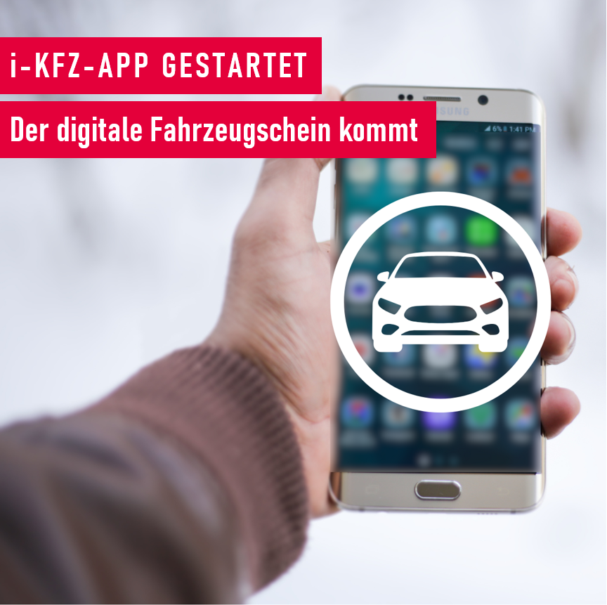Der digiatle Fahrzeugschein kommt_i-Kfz-App gestartet