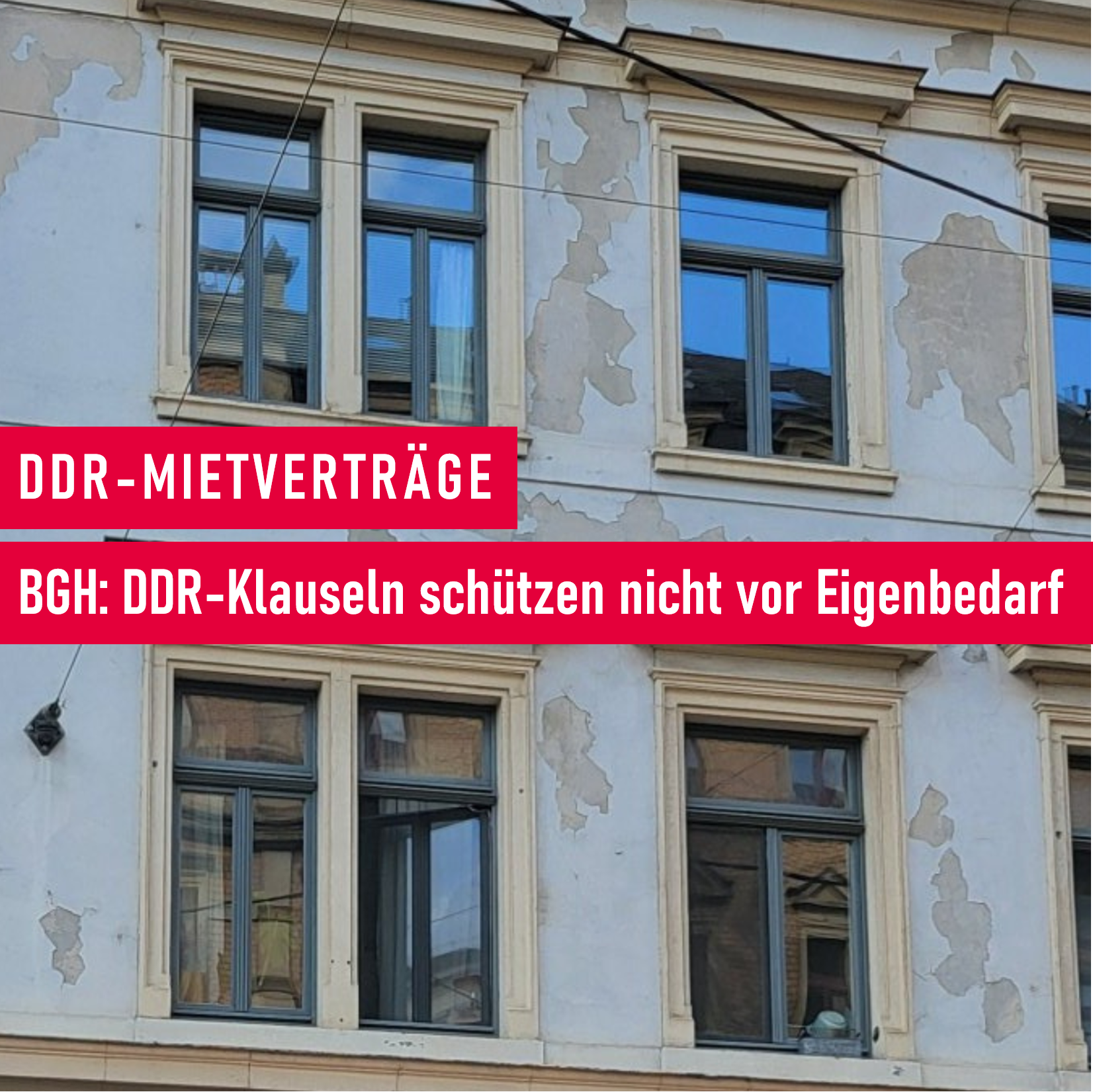 DDR-Mietverträge_BGH: DDR-Klauseln schützen nicht vor Eigenbedarf