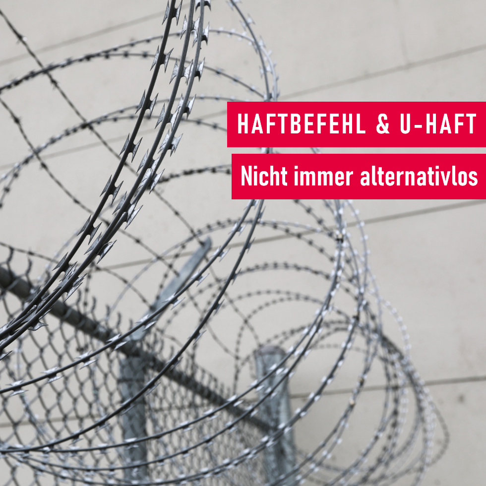 Haftbefehl und Untersuchungshaft