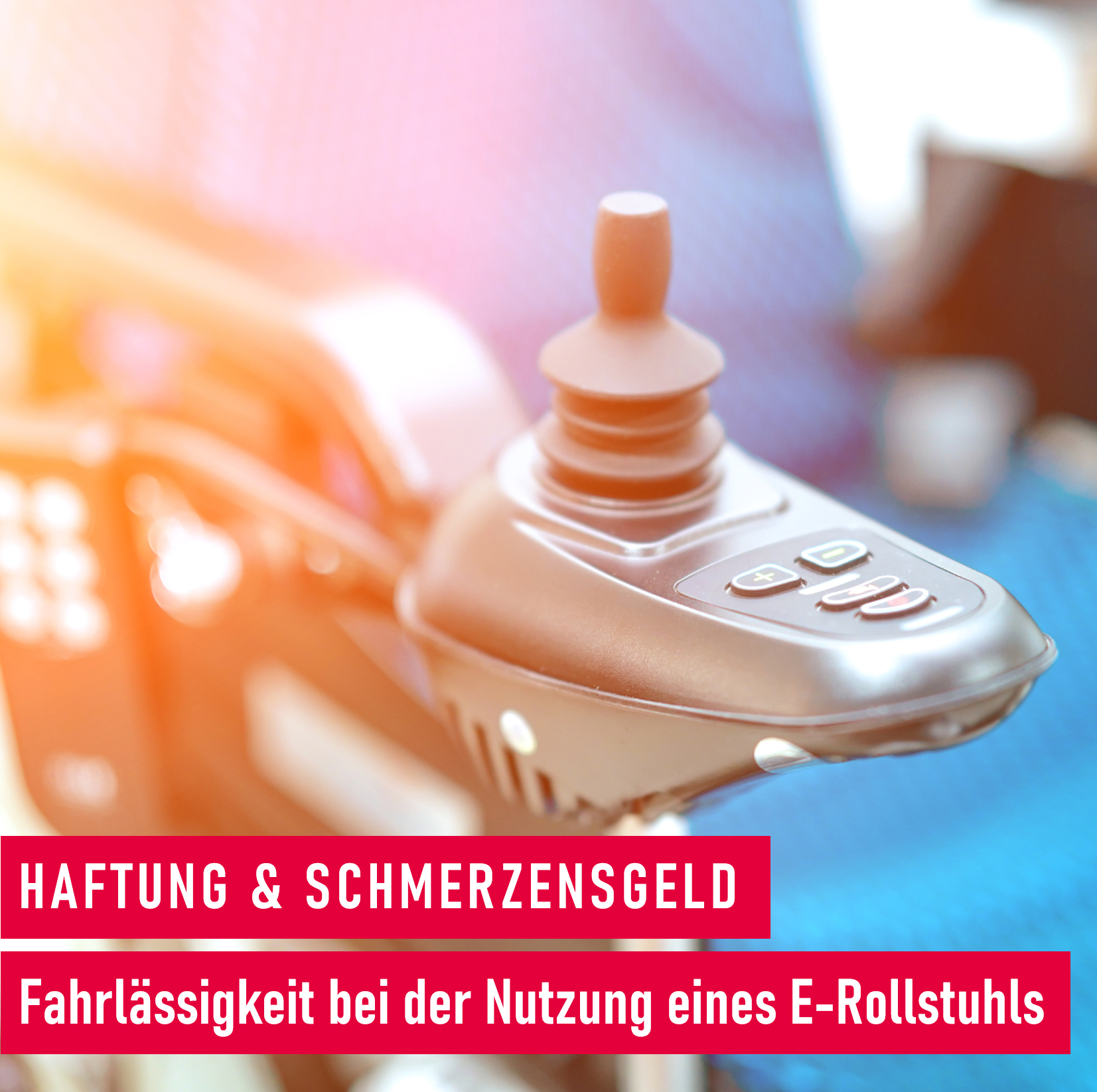 Haftung und Schmerzensgeld_Fahrlässigkeit beid er Nutzung eiines Elektrorollstuhls