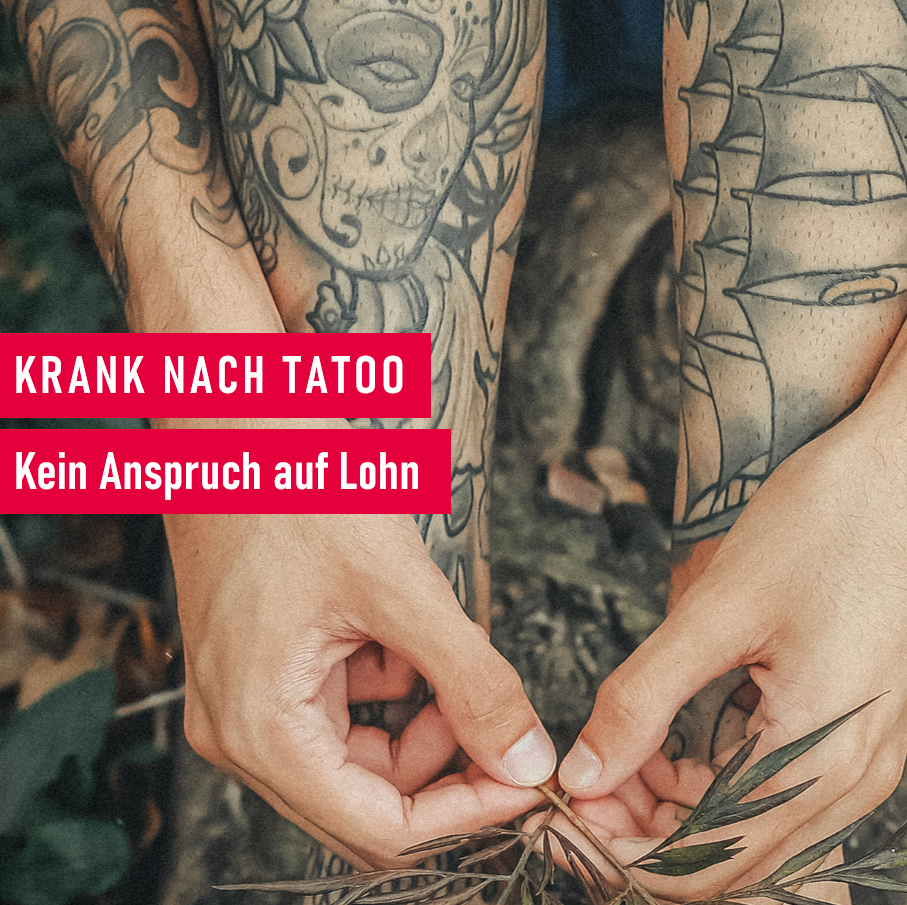 Keine Lohnfortzahlung bei Krankmeldung nach Tätowierung