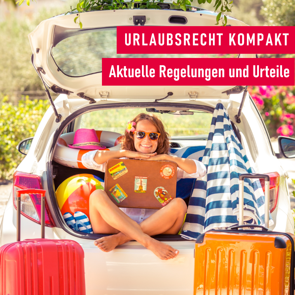 Urlaubsrecht 2025_Wichtige Entscheidungen im Überblick