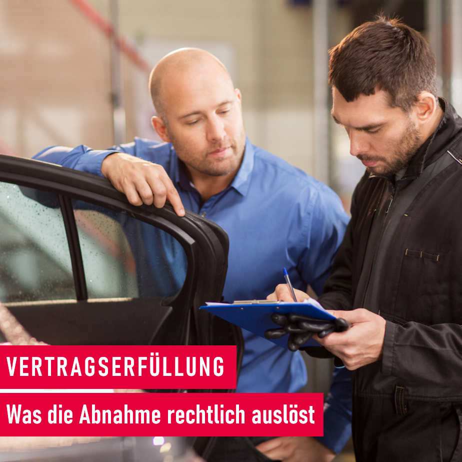 Werkleistungen_Was die Abnahme rechtlich auslöst